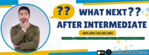 WHAT NEXT AFTER INTERMEDIATE 